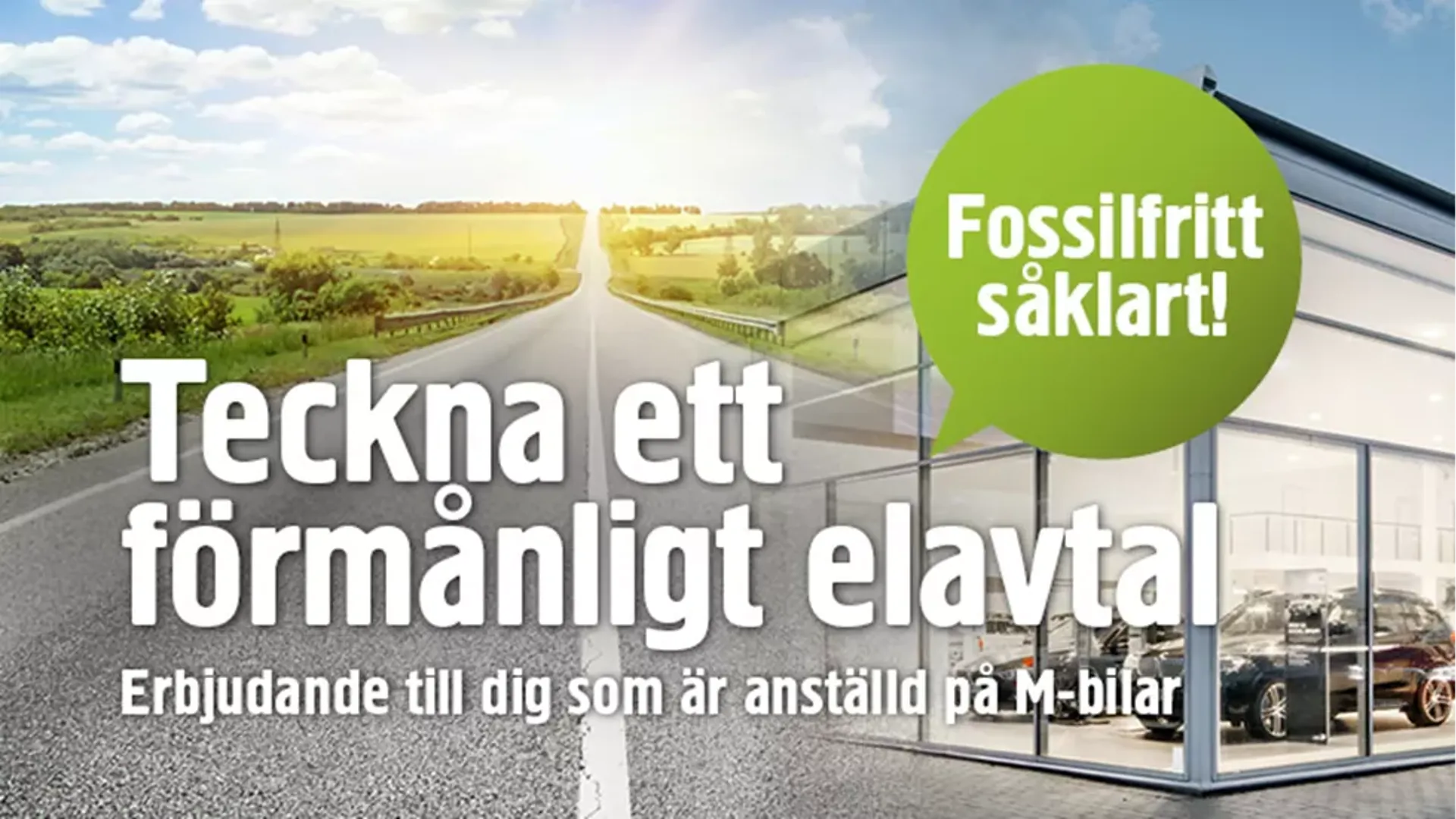 Bild på landsväg i sol och m-bilars lokaler, kampanjerbjudande för M-bilar